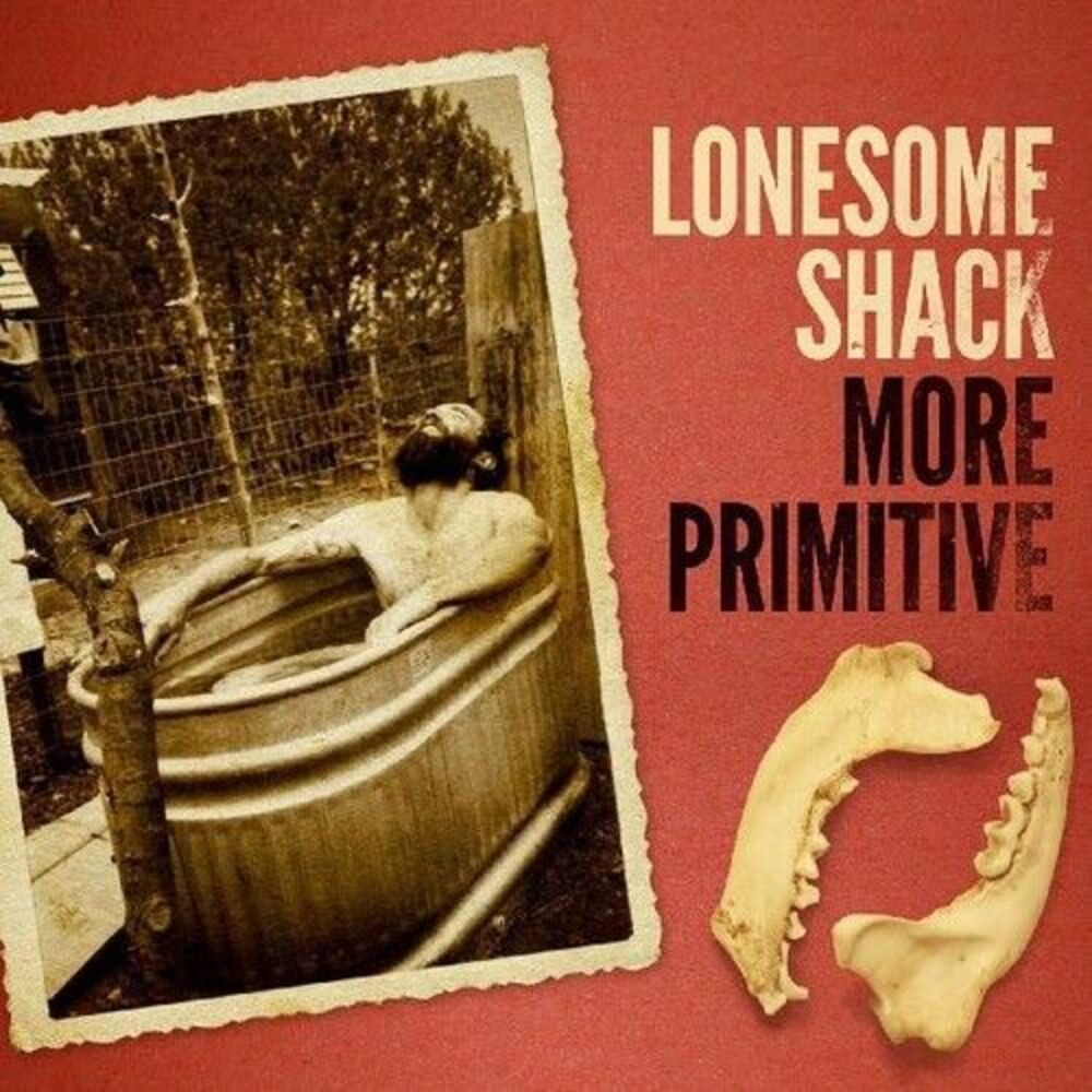 Lonesome Shack - More Primitive  LP LP